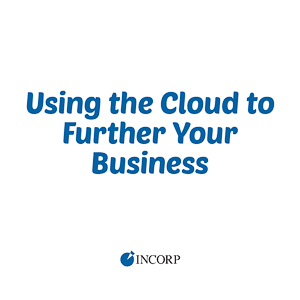 Using the Cloud to Further Your Business