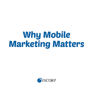 Why Mobile Marketing Matters 